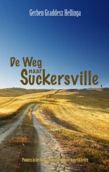 De weg naar Suckersville 9789059119888, Verzenden, Zo goed als nieuw, Gerben Graddesz Hellinga