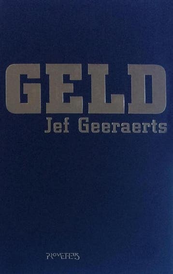 Geld 9789044603750 Jef Geeraerts, Boeken, Verzenden, Gelezen, Jef Geeraerts