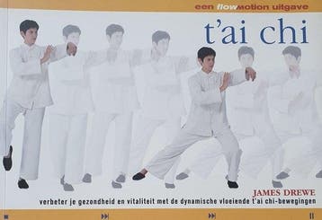 TAI CHI. EEN FLOWMOTION UITGAVE 9789061139911 James Drewe, Verzenden, James Drewe