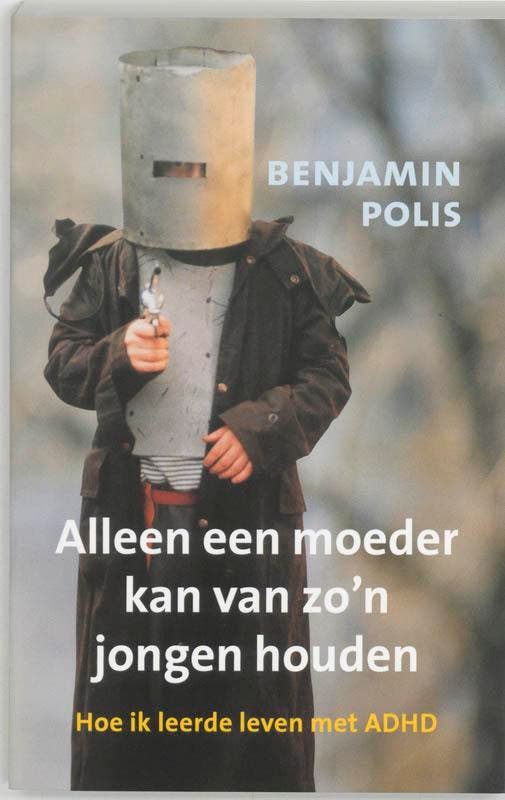 Alleen een moeder kan van zon jongen houden 9789057121968, Boeken, Psychologie, Gelezen, Verzenden