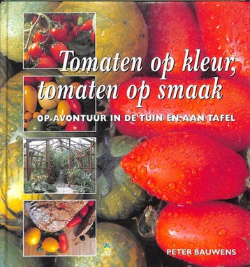 Tomaten op kleur, tomaten op smaak / Groenboekerij, Verzenden, Gelezen, P. Bauwens