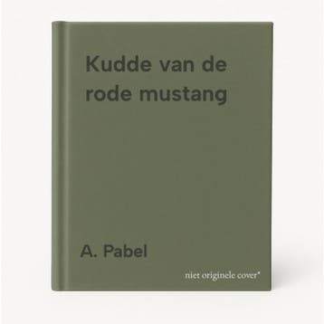 Kudde van de rode mustang 9789025413323 A. Pabel, Verzenden, Gelezen, A. Pabel