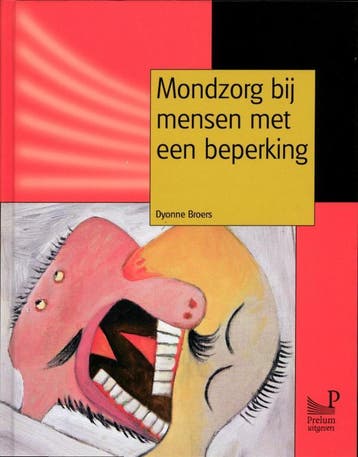 Mondzorg bij mensen met een beperking 9789085620983, Boeken, Verzenden, Zo goed als nieuw, Dyonne Broers