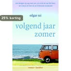 Volgend jaar zomer 9789061127765 Edgar Rai, Boeken, Verzenden, Zo goed als nieuw, Edgar Rai