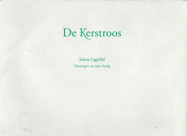 De kerstroos 9789090252056 Selma Lagerlof, Boeken, Kinderboeken | Kleuters, Gelezen, Verzenden