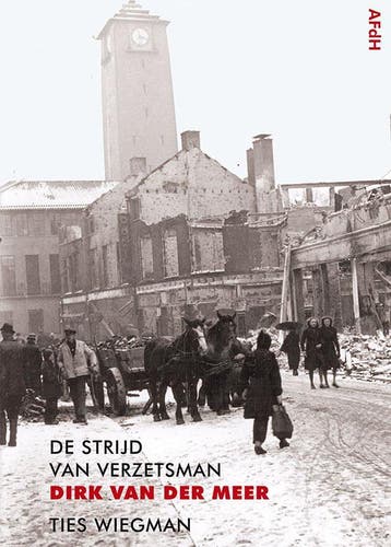 De strijd van verzetsman Dirk van der Meer 9789072603395, Verzenden, Ties Wiegman