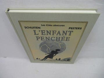 Les Cités Obscures T6 - LEnfant penchée - C - 1 Album -