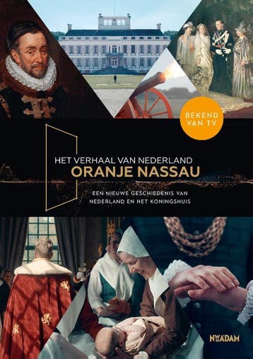 Het verhaal van Nederland - Oranje Nassau / Het verhaal van, Verzenden, Dorine Hermans