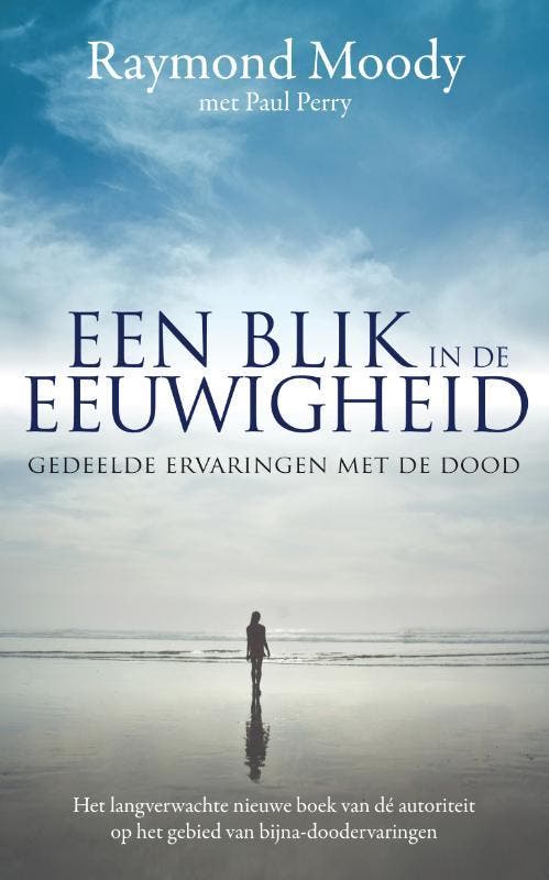 Een blik in de eeuwigheid 9789022998847 Raymond Moody, Boeken, Esoterie en Spiritualiteit, Gelezen, Verzenden
