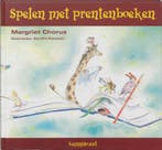 Spelen met prentenboeken 9789056375966 Margriet Chorus, Verzenden, Zo goed als nieuw, Margriet Chorus