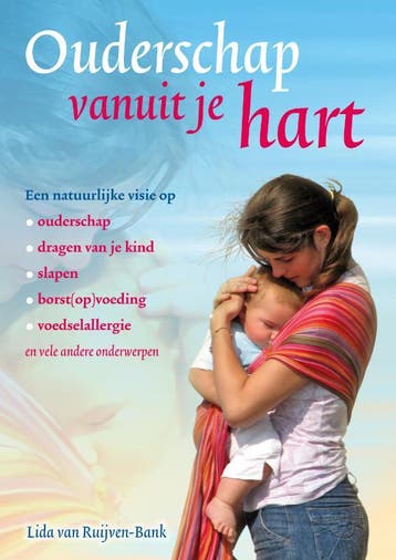 Ouderschap vanuit je hart 9789077247921, Boeken, Verzenden, Zo goed als nieuw, Lida van Ruijven-Bank