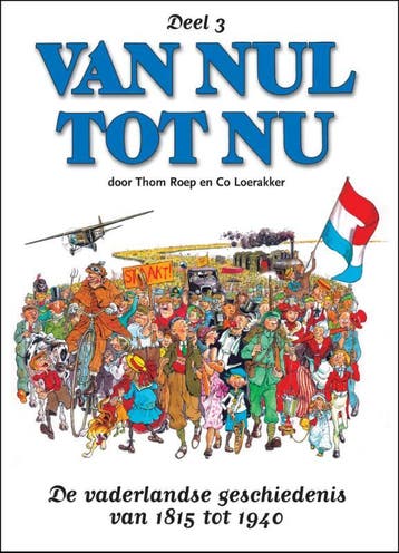 Van nul tot nu / 3 / Van nul tot nu / 3 9789054252122, Boeken, Stripverhalen, Verzenden, Gelezen, T. Roep