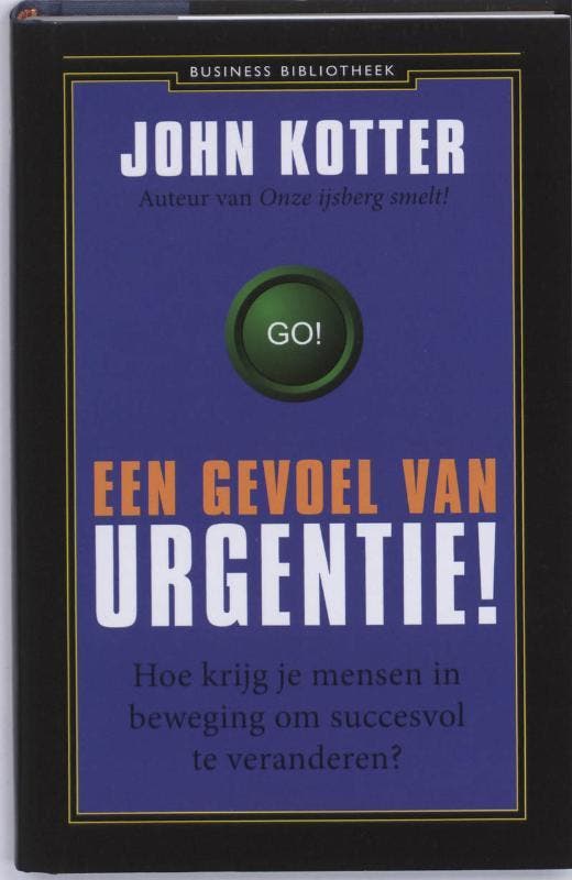Een gevoel van urgentie! / Business bibliotheek John Kotter, Livres, Économie, Management & Marketing, Envoi