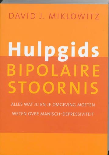 Hulpgids bipolaire stoornis 9789057121814 D.J. Miklowitz, Boeken, Verzenden, Gelezen, D.J. Miklowitz