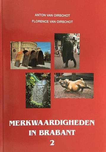 Merkwaardigheden in Brabant II 9789074271769 A. van Oirschot, Verzenden, Zo goed als nieuw, A. van Oirschot