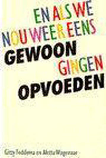 En als we nou weer eens gewoon gingen opvoeden - Feddema, Verzenden, Nieuw