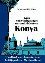 Gids voor tijdreizigers naar middeleeuws Konya 9789402117714, Boeken, Verzenden, Zo goed als nieuw, Mohamed El-Fers