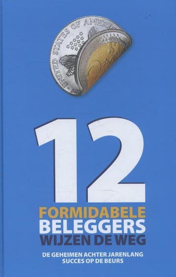 12 Formidabele beleggers wijzen de weg 9789490457044, Boeken, Verzenden, Zo goed als nieuw