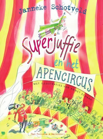 Superjuffie en het apencircus / Superjuffie / 8, Boeken, Verzenden, Zo goed als nieuw, Janneke Schotveld