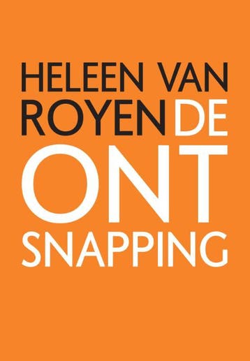 De Ontsnapping 9789049951313 Heleen van Royen, Verzenden, Heleen van Royen