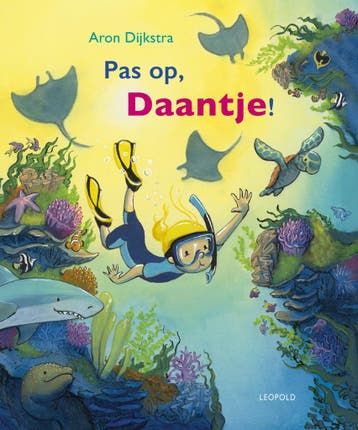 Pas op, Daantje! (9789025889593, Aron Dijkstra), Antiek en Kunst, Verzenden