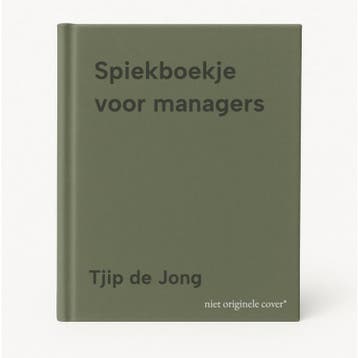 Spiekboekje voor managers 9789089656865 Tjip de Jong, Verzenden, Zo goed als nieuw, Tjip de Jong