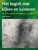 Het begint met kijken en luisteren 9789088501388, Boeken, Verzenden, Gelezen, Jenthe Baeyens