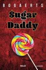Sugar daddy 9789401464628 Willy Bogaerts, Verzenden, Willy Bogaerts