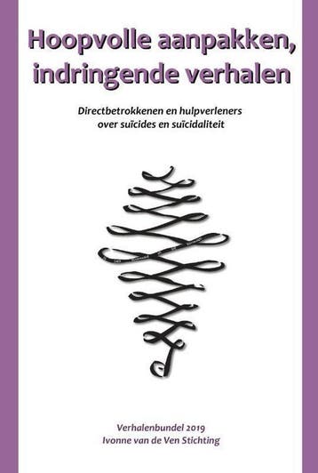 Hoopvolle aanpakken, indringende verhalen 9789493023277, Verzenden, Stichting Ivonne van den Ven