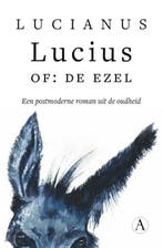 Lucius, of De ezel 9789025309404 Lucianus, Verzenden, Zo goed als nieuw, Lucianus