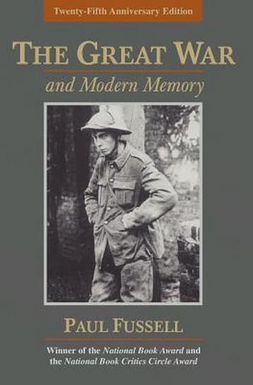 The Great War and Modern Memory 9780195133325 Paul Fussell, Verzenden, Zo goed als nieuw, Paul Fussell