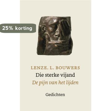Die sterke vijand 9789460050220 Lenze L. Bouwers, Verzenden, Lenze L. Bouwers