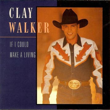 Clay Walker - If I Could Make A Living, Verzenden