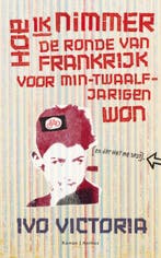 Hoe ik nimmer de Ronde van Frankrijk voor min-twaalfjarigen, Verzenden, Gelezen, Ivo Victoria