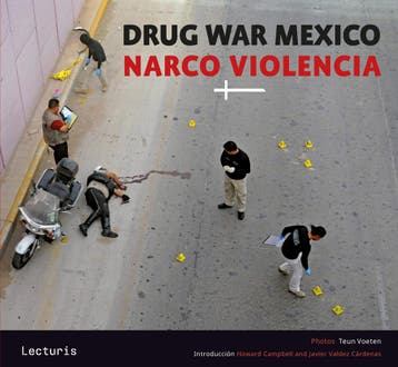 Drug War Mexico - Narco Violencia | Nieuw, Verzenden, Teun Voeten; Javier Valdez Cárdenas; Howard Campbell