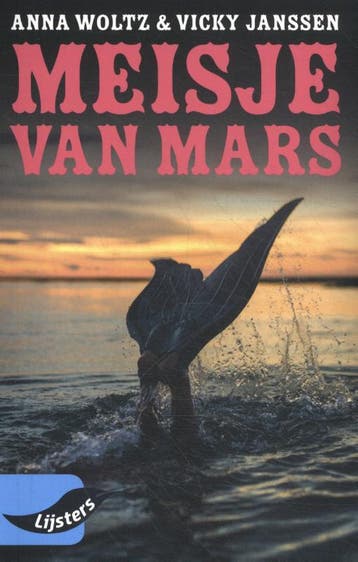 Meisje van Mars / Jonge lijsters 9789001735081 Anna Woltz, Boeken, Verzenden, Gelezen, Anna Woltz