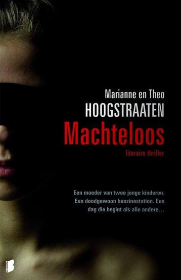 Machteloos 9789022552582 Marianne en Theo Hoogstraaten, Verzenden, Marianne en Theo Hoogstraaten