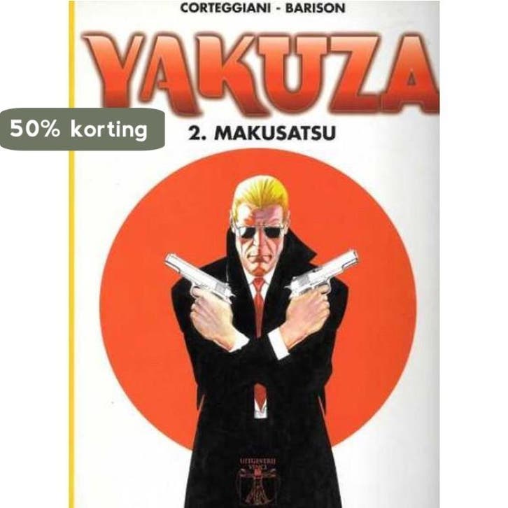 Makusatsu / Yakusa / 2 9789076067179 Corteggiani, Livres, BD, Envoi