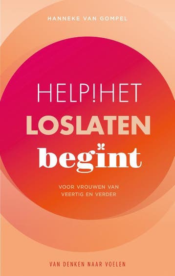 Help! Het loslaten begint / Van denken naar voelen / 4, Verzenden, Hanneke van Gompel