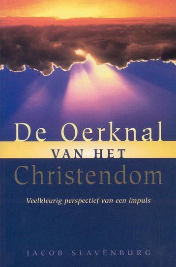 OERKNAL VAN HET CHRISTENDOM 9789020241976 Jacob Slavenburg, Boeken, Verzenden, Gelezen, Jacob Slavenburg