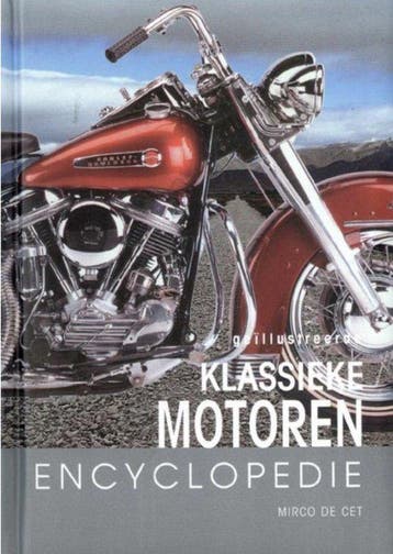 Geïllustreerde klassieke motoren encyclopedie 9789039615232, Boeken, Verzenden, Gelezen, Mirco de Cet