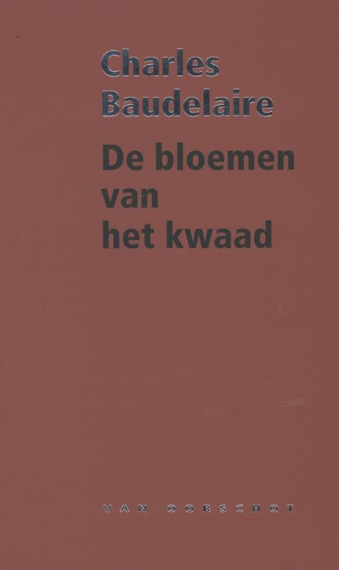 De bloemen van het kwaad 9789028242272 Charles Baudelaire, Livres, Romans, Envoi