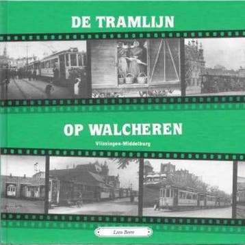 De Tramlijn op Walcheren deel 2 (Vlissingen-Middelburg), Boeken, Verzenden, Gelezen, L. Boere