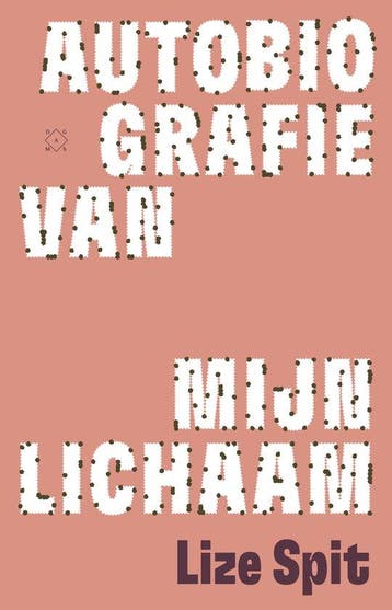 Autobiografie van mijn lichaam 9789493320888 Lize Spit, Boeken, Verzenden, Zo goed als nieuw, Lize Spit