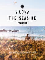 Frankrijk / I love the seaside 9789057678875, Verzenden, Zo goed als nieuw, Alexandra Gossink