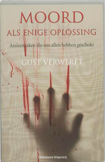 Moord als enige oplossing 9789002223266 Gust Verwerft, Verzenden, Gelezen, Gust Verwerft