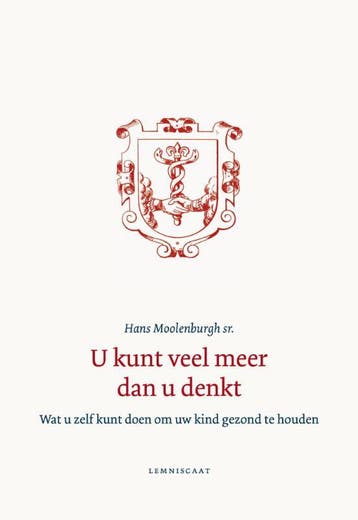 U kunt veel meer dan u denkt 9789047706069 Hans Moolenburgh, Verzenden, Zo goed als nieuw, Hans Moolenburgh