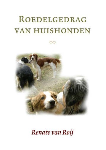 Roedelgedrag van huishonden 9789048404063 R. van Roij, Verzenden, Zo goed als nieuw, R. van Roij