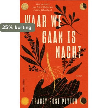 Waar we gaan is nacht 9789026362262 Tracey Rose Peyton, Verzenden, Zo goed als nieuw, Tracey Rose Peyton