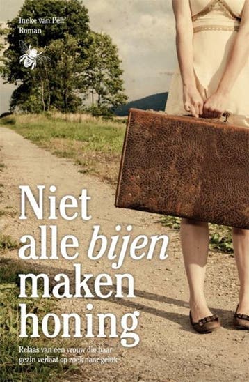 Niet alle bijen maken honing 9789491141027 Ineke van Pelt, Verzenden, Ineke van Pelt